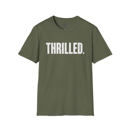 Thrilled. T-Shirt