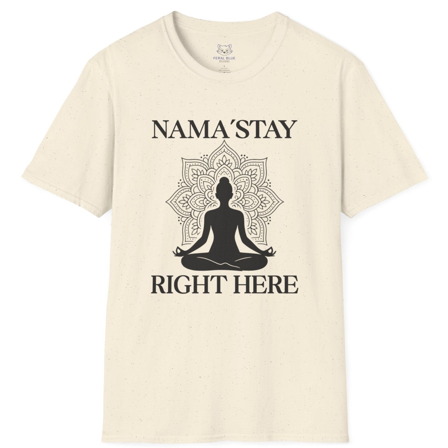 Cream t-shirt with a black silhouette of a mandala and a person in meditation and black text 'Nama'stay right here'.