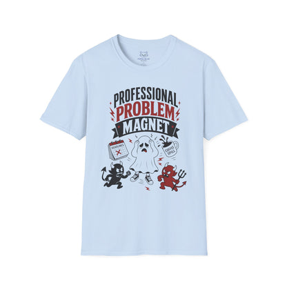 Professional Problem Magnet T-Shirt