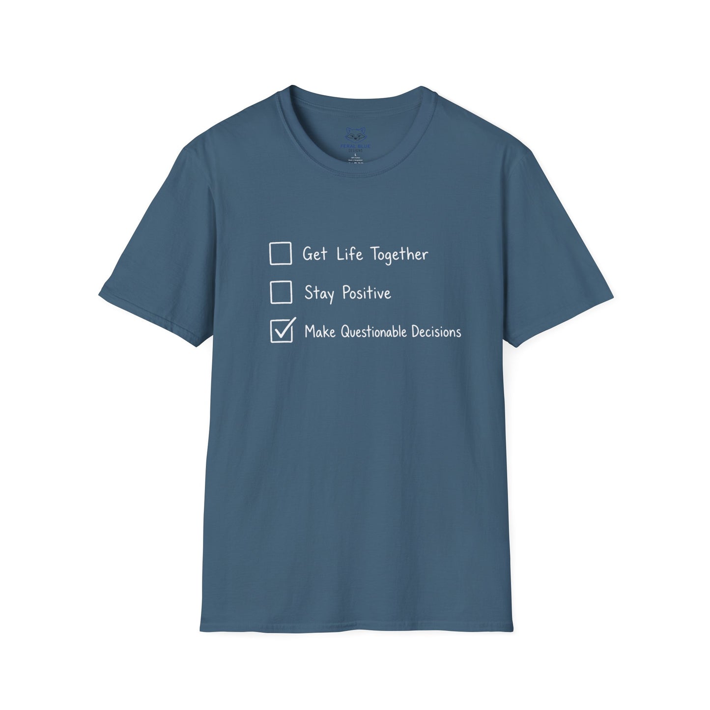 Make Questionable Decisions T-shirt