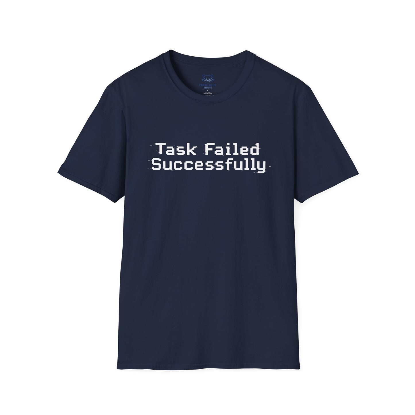 Task Failed Successfully T-Shirt