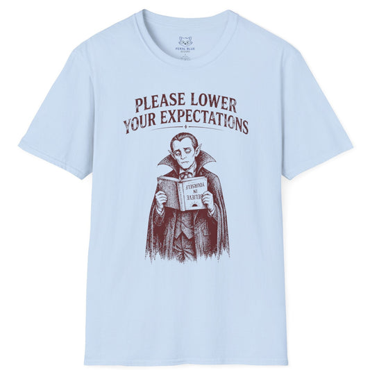 Please Lower Your Expectations T-Shirt