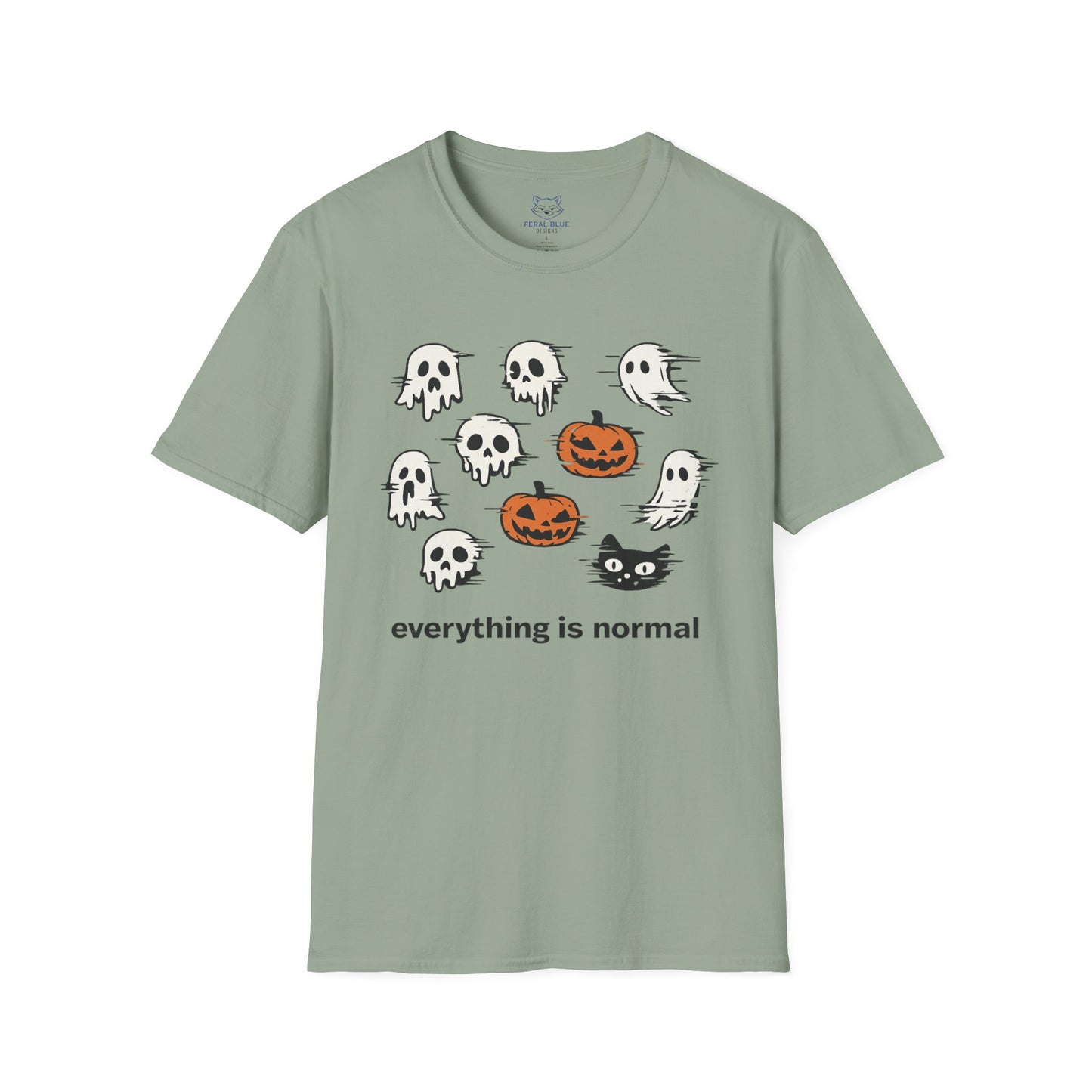 Everything is Normal T-Shirt