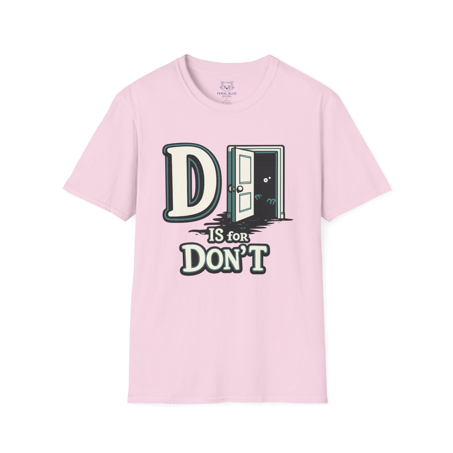 D is for Don’t T-Shirt