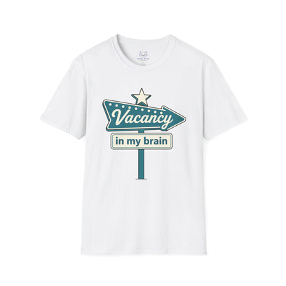 Vacancy in My Brain T-Shirt