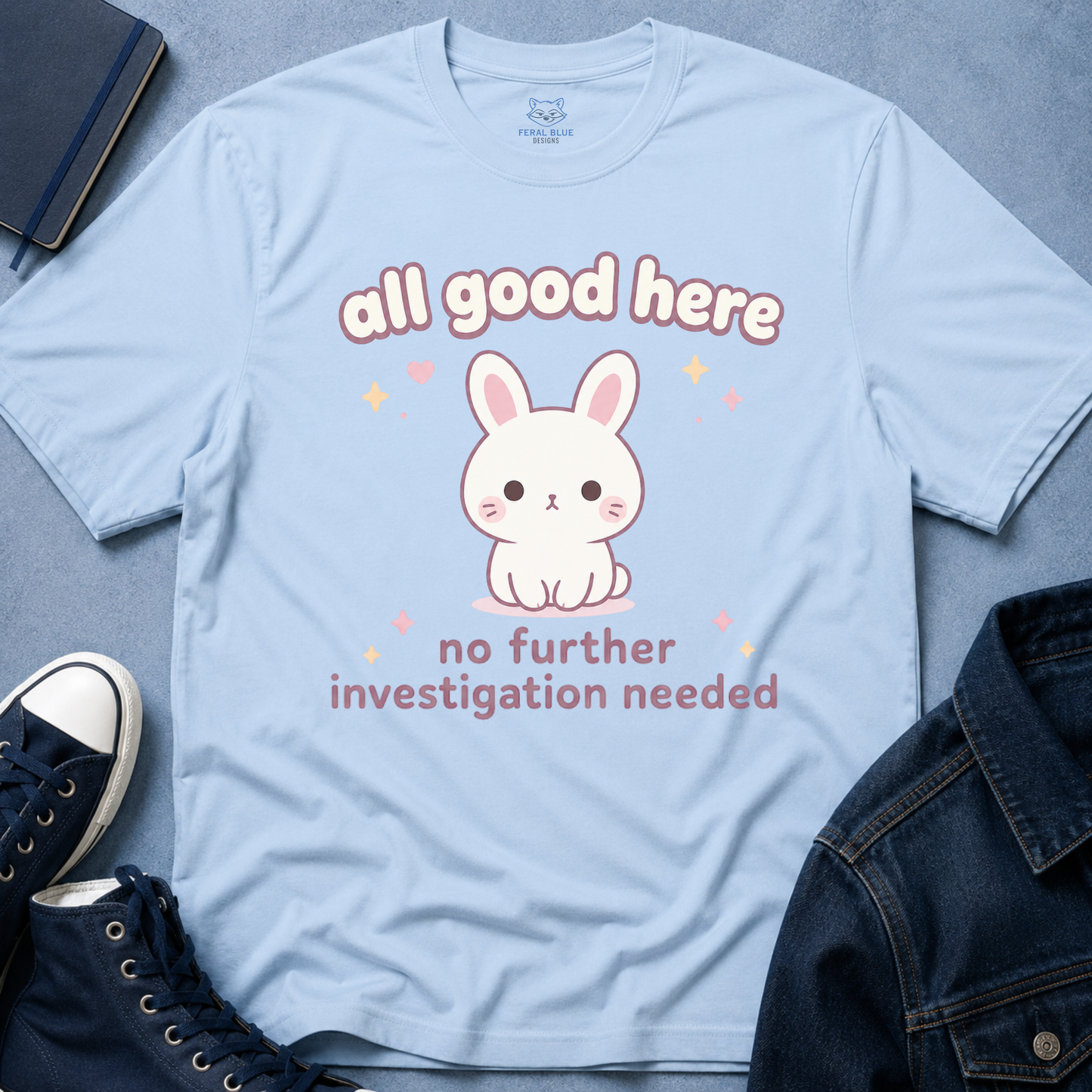 All Good Here T-Shirt