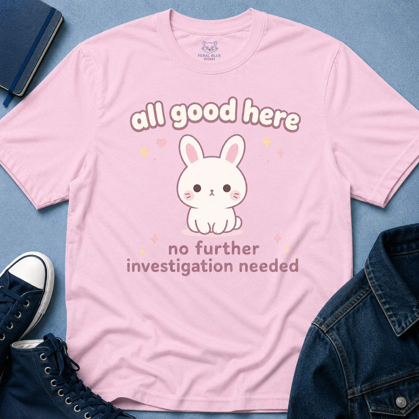 All Good Here T-Shirt