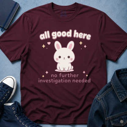 All Good Here T-Shirt