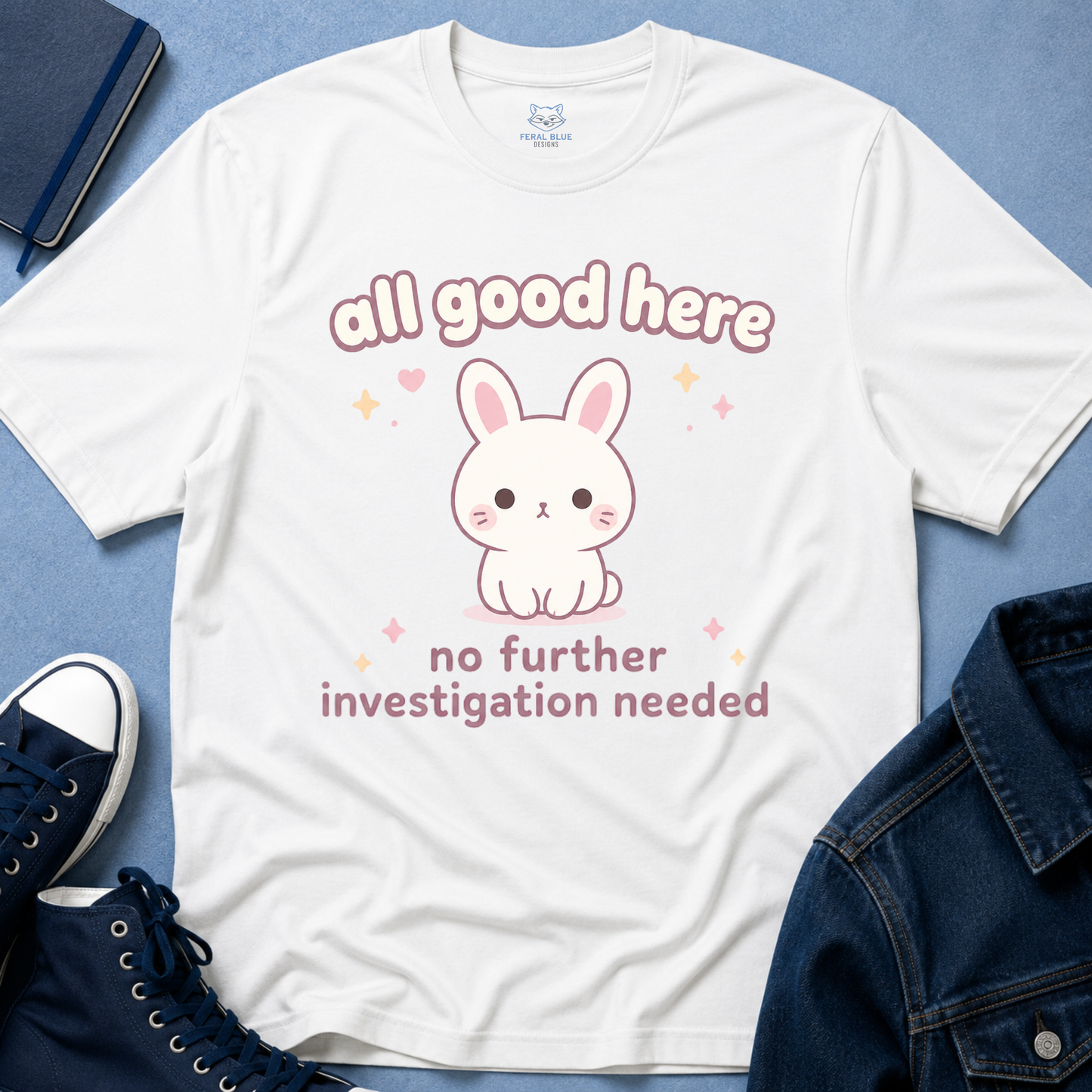 All Good Here T-Shirt