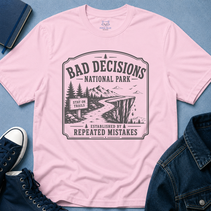 Bad Decisions National Park T-Shirt