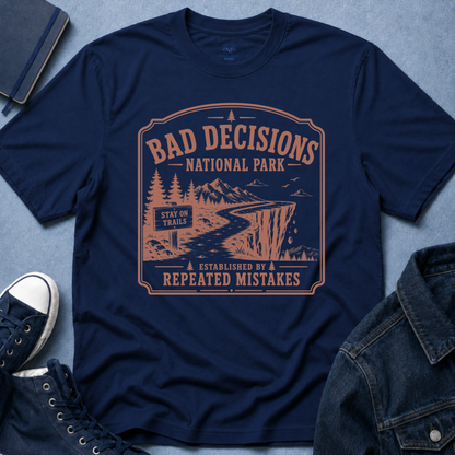 Bad Decisions National Park T-Shirt