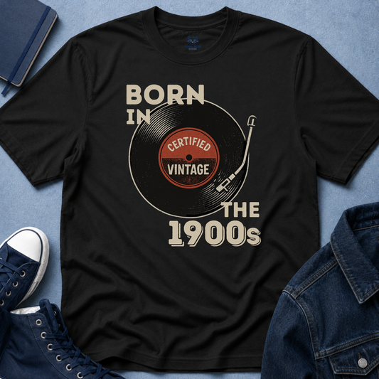 Born in the 1900s T-Shirt
