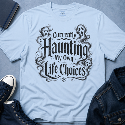 Currently Haunting T-Shirt