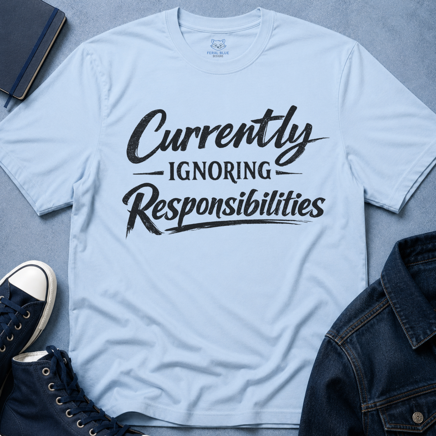 Currently Ignoring Responsibilities T-Shirt