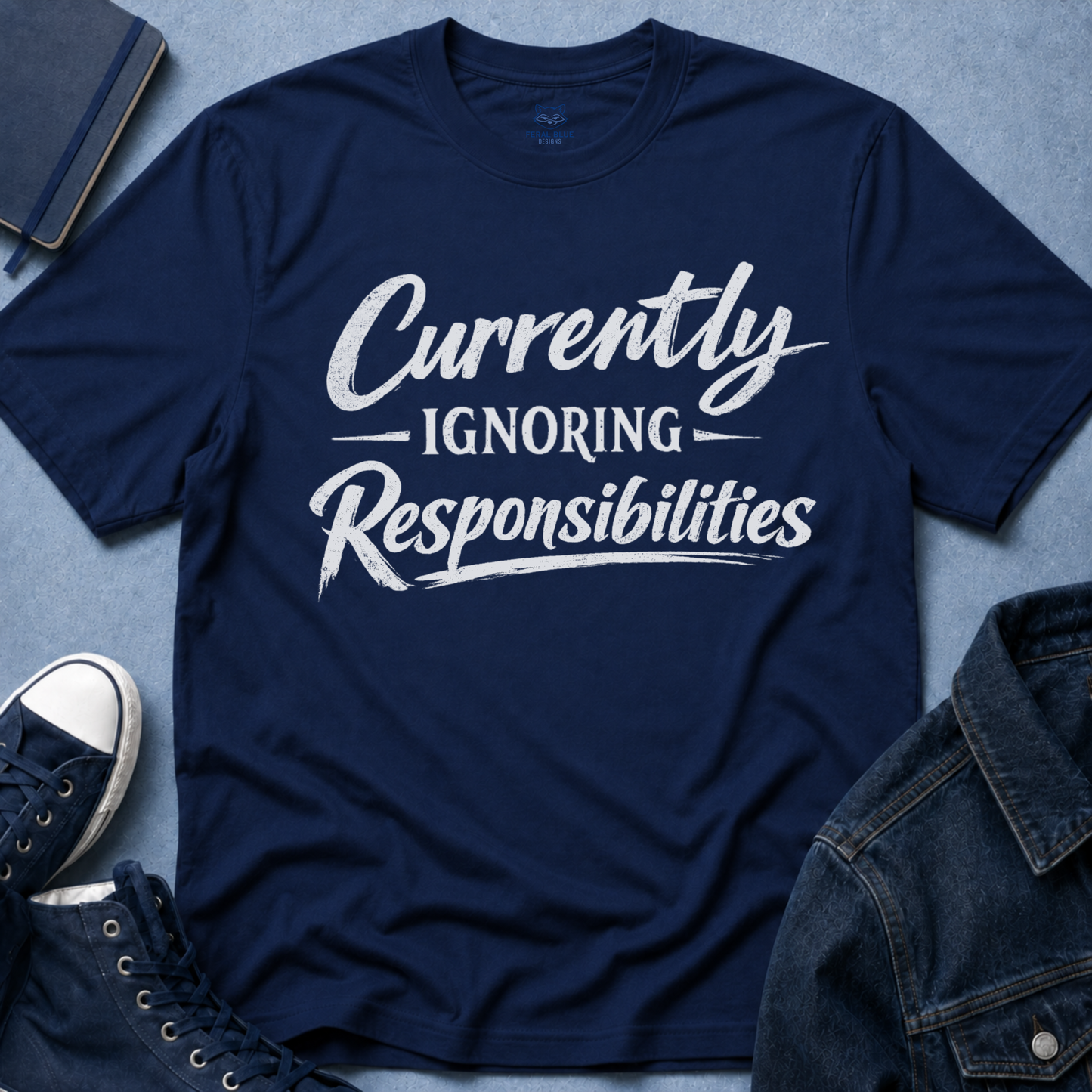 Currently Ignoring Responsibilities T-Shirt