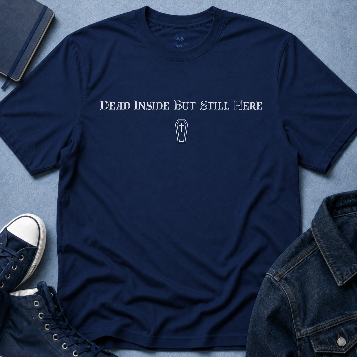 Dead Inside But Still Here T-Shirt
