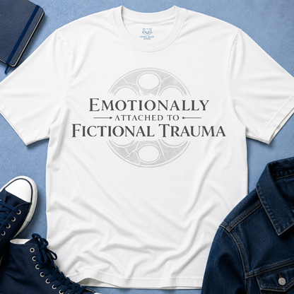 Emotionally Attached T-Shirt