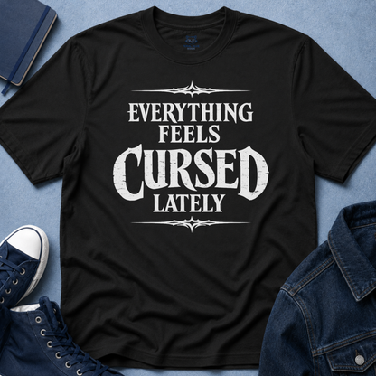 Everything Feels Cursed T-Shirt