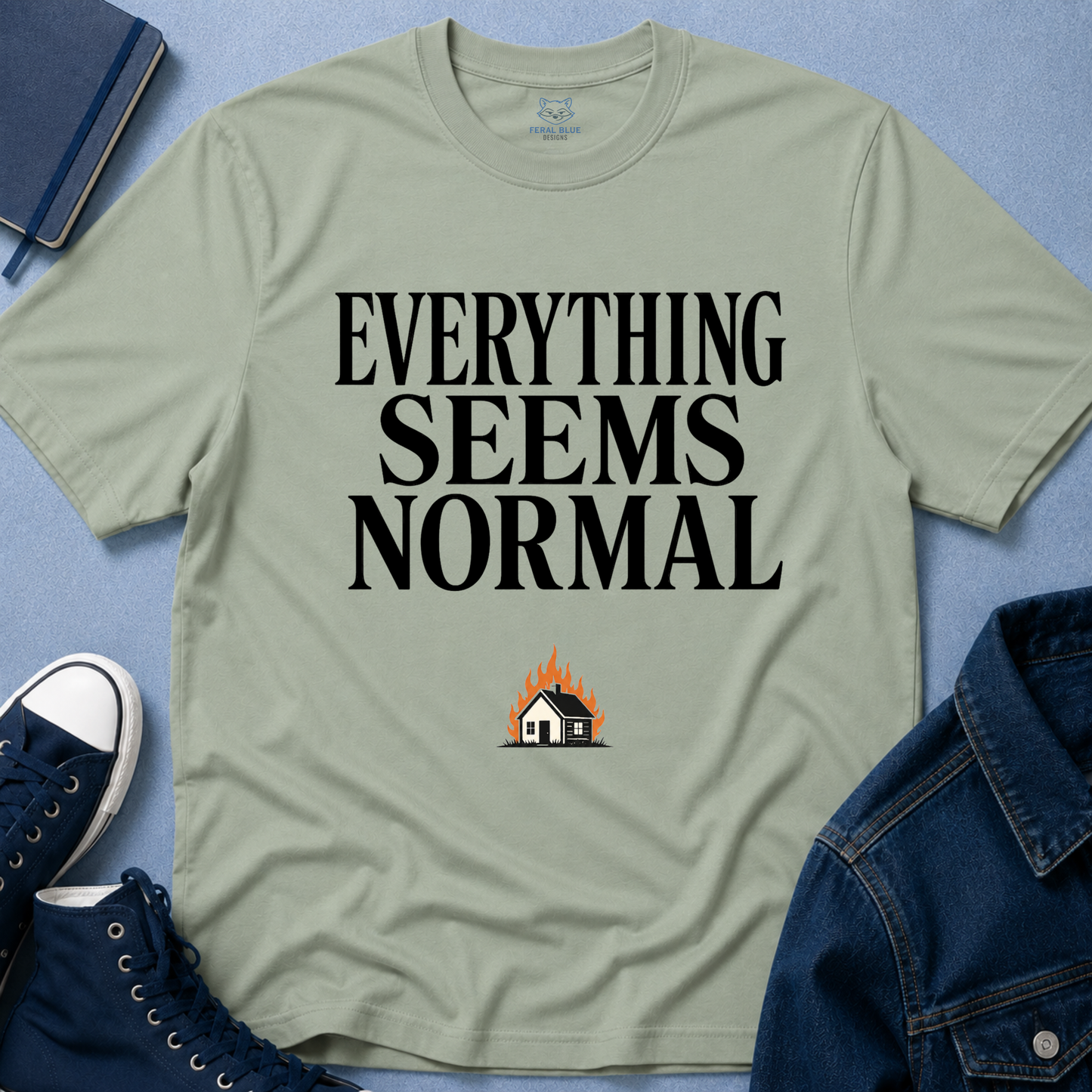 Everything Seems Normal T-Shirt