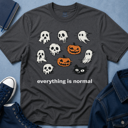 Everything is Normal T-Shirt