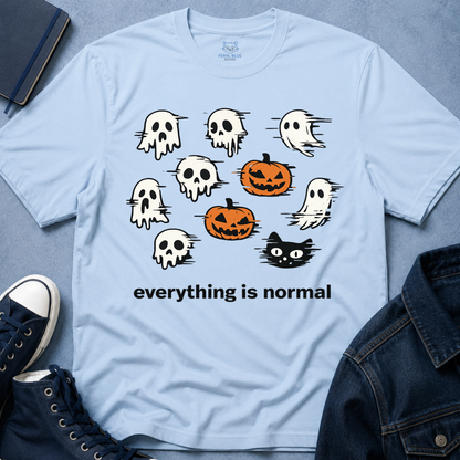 Everything is Normal T-Shirt