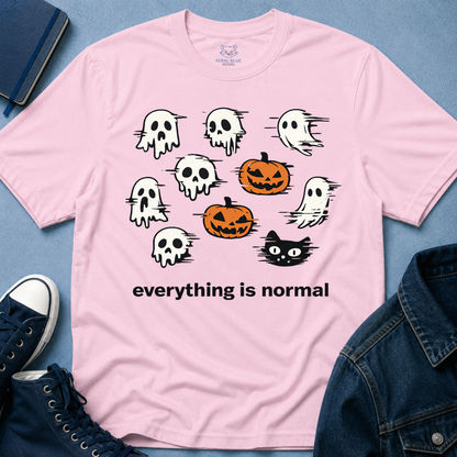 Everything is Normal T-Shirt