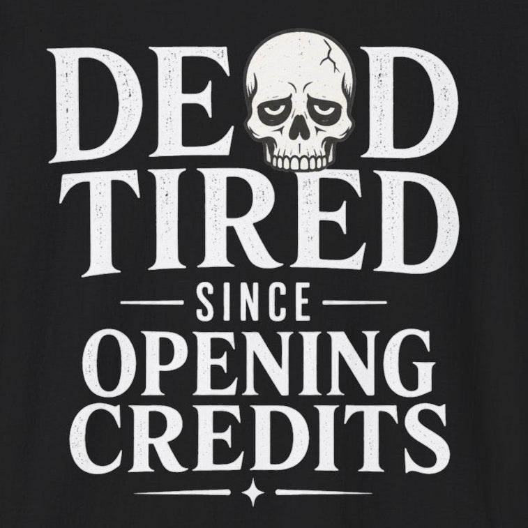 Dead Tired T-Shirt