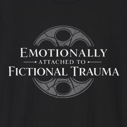 Emotionally Attached T-Shirt