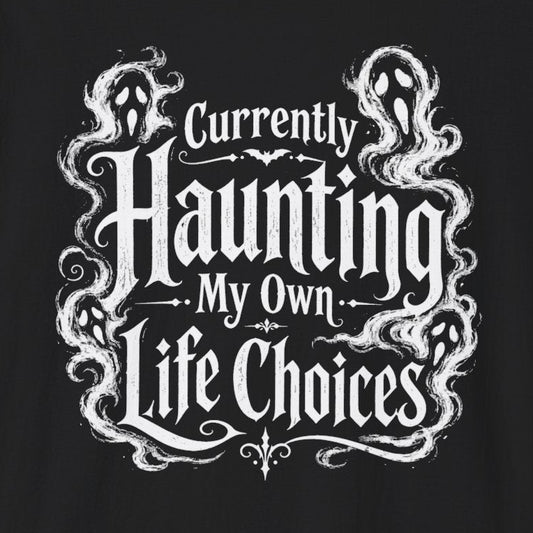 Currently Haunting T-Shirt