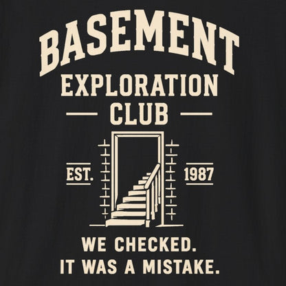 Basement Exploration Club T-Shirt