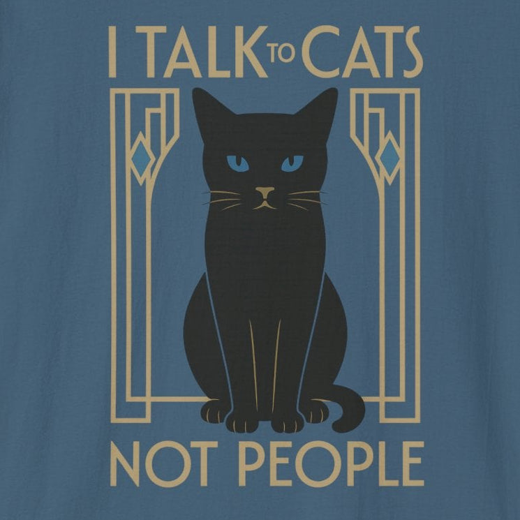 I Talk to Cats Not People T-Shirt