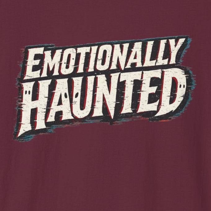 Emotionally Haunted T-Shirt