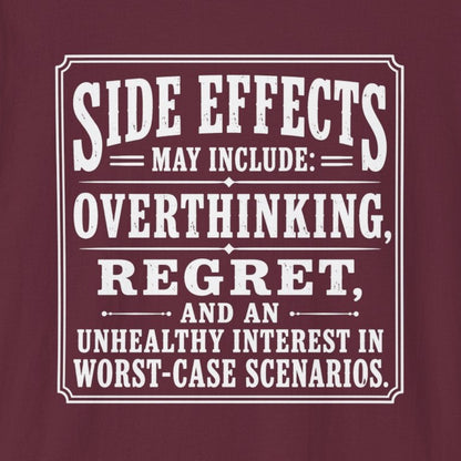 Side Effects May Include T-Shirt