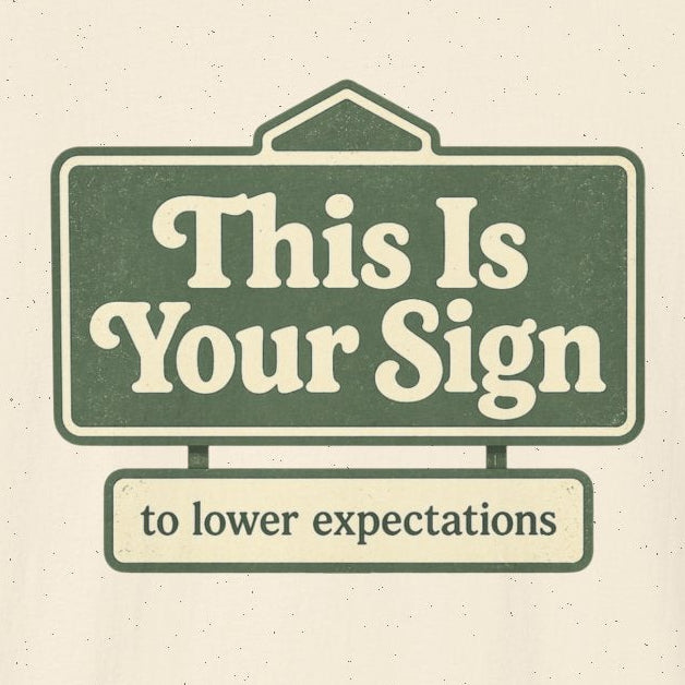 This is Your Sign T-shirt