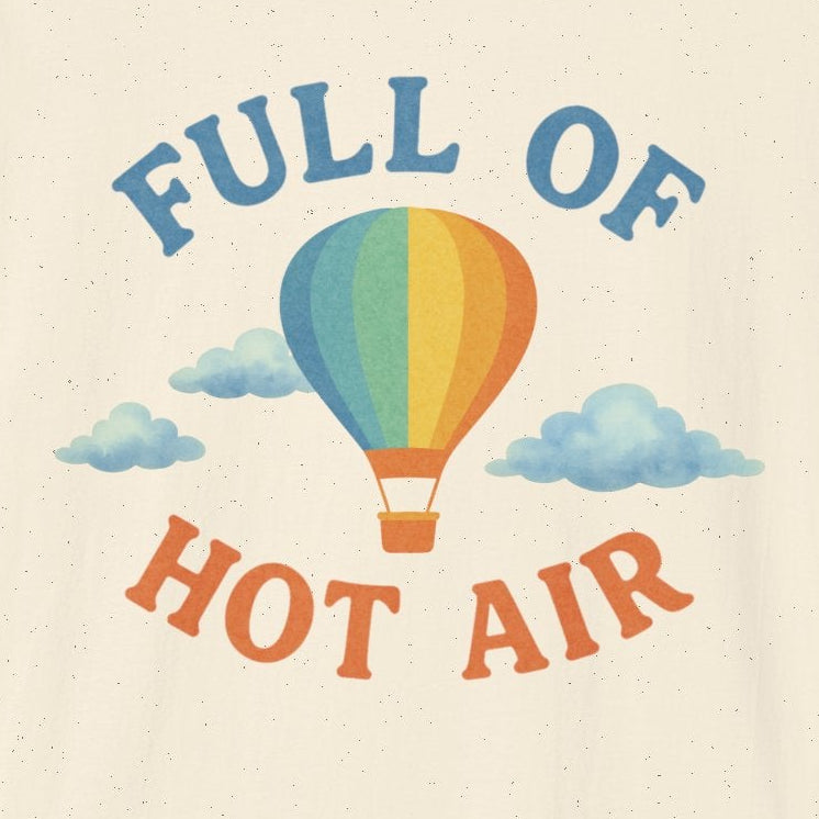 Full of Hot Air T-Shirt