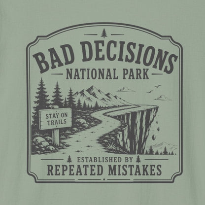 Bad Decisions National Park T-Shirt