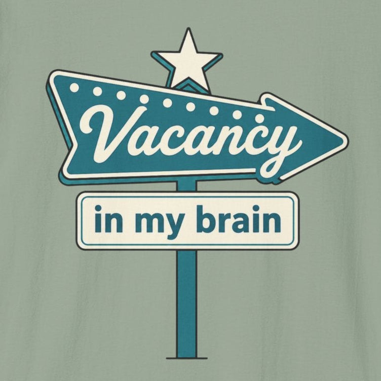 Vacancy in My Brain T-Shirt