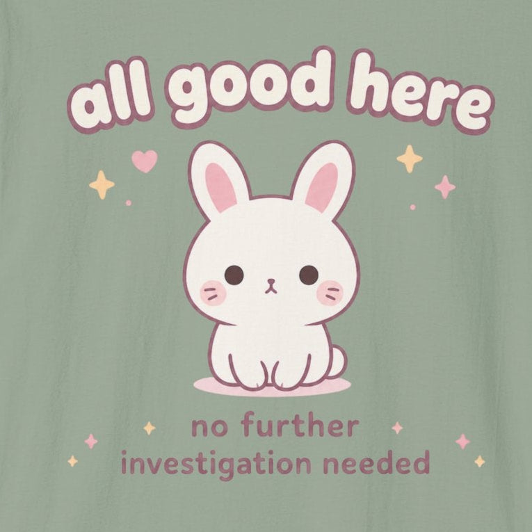 All Good Here T-Shirt