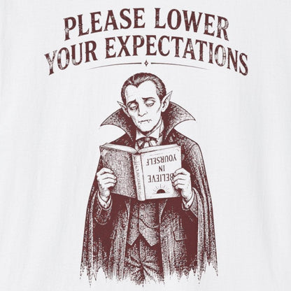 Please Lower Your Expectations T-Shirt