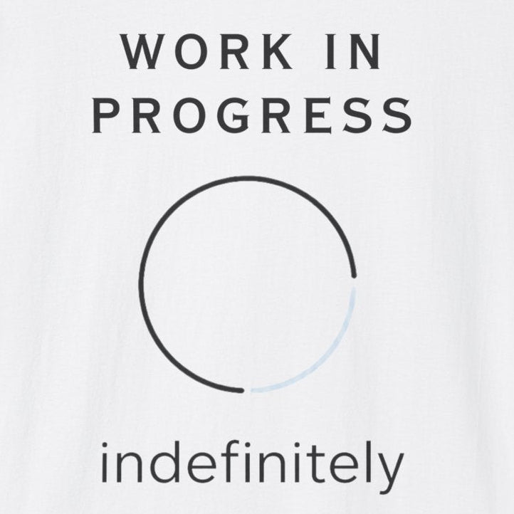 Work in Progress T-Shirt