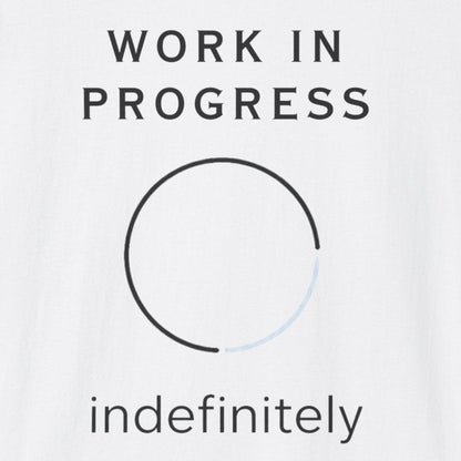 Work in Progress T-Shirt