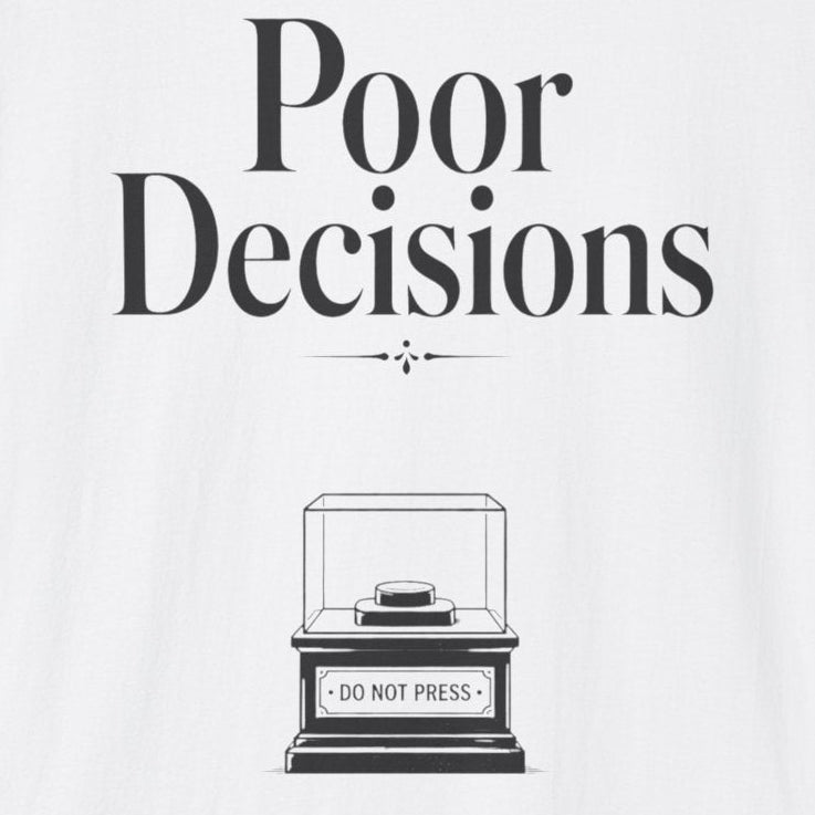 White t-shirt with 'Poor Decisions' text and graphic on a white background