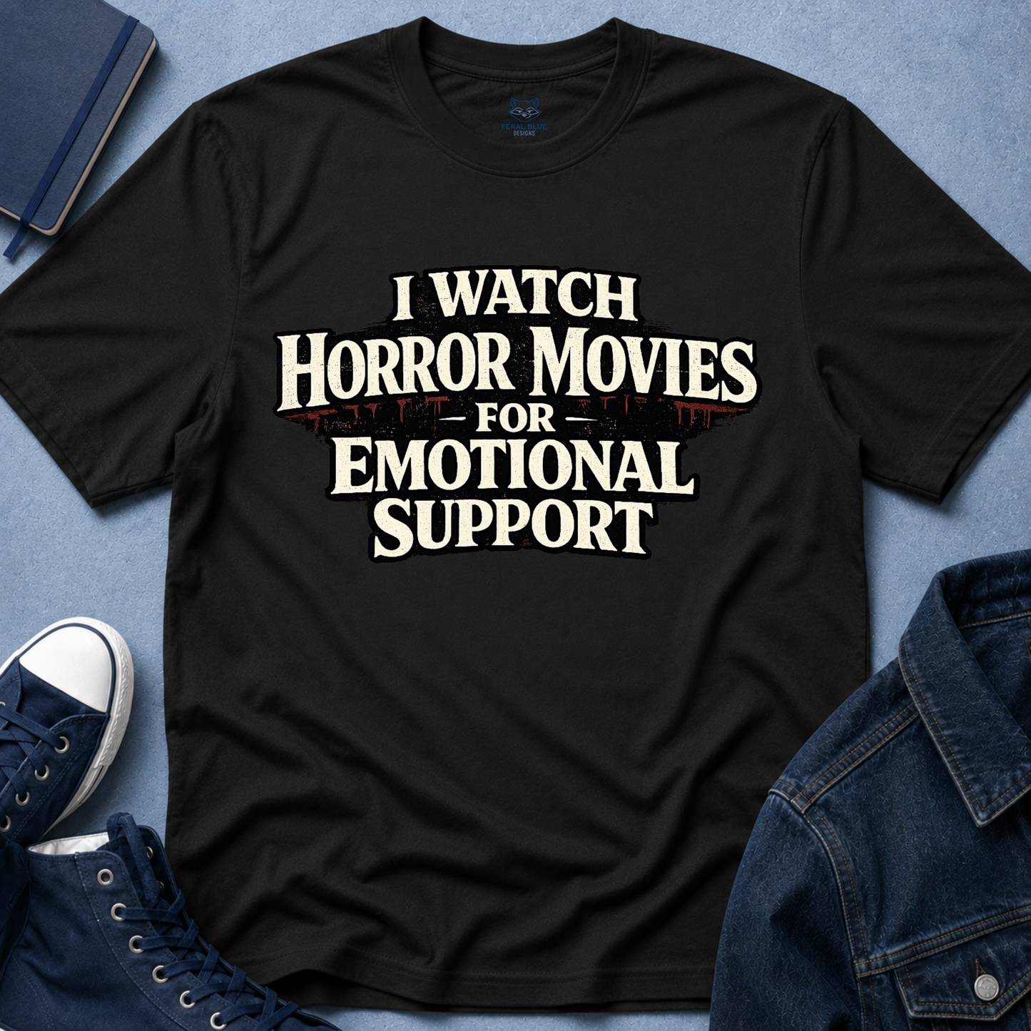 Horror Movies for Emotional Support T-Shirt