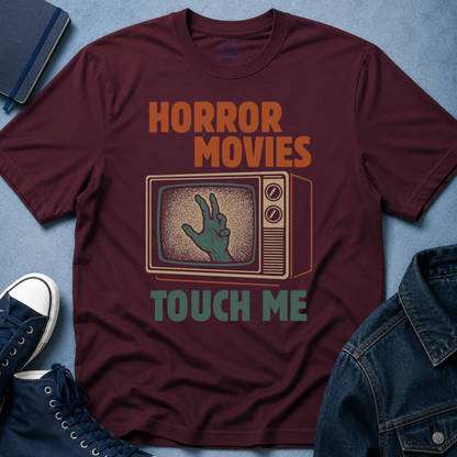 Horror Movies Touch Me T-Shirt