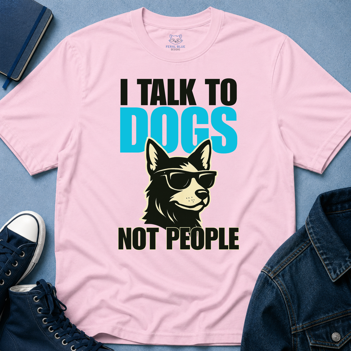I Talk to Dogs Not People T-Shirt