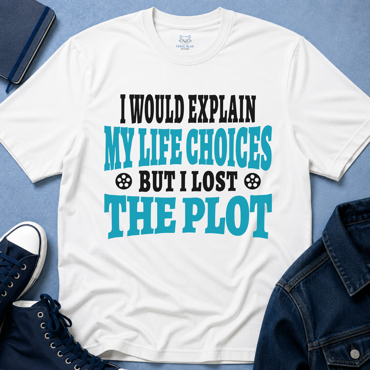 I Would Explain T-Shirt
