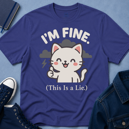I'm Fine This is a Lie T-Shirt
