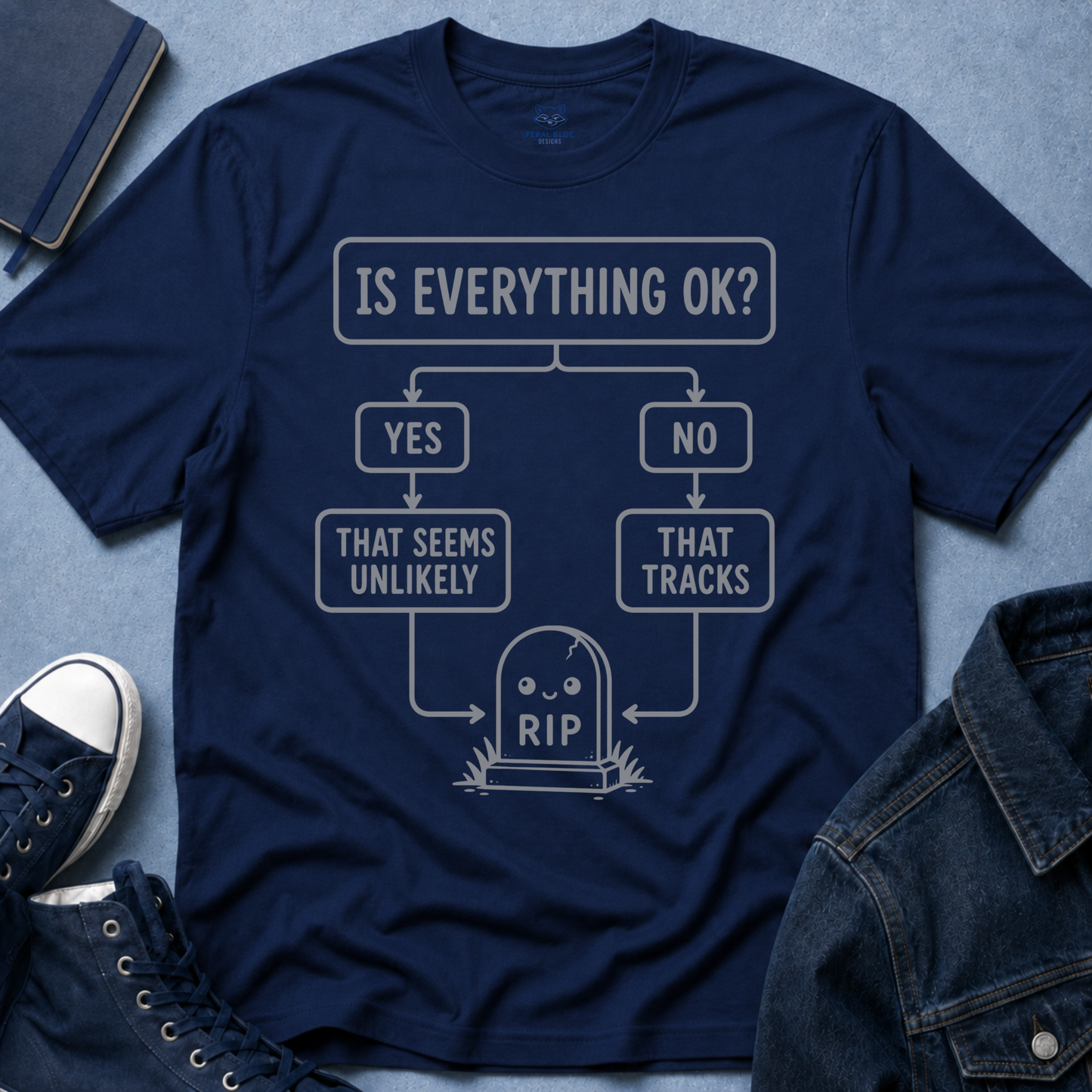 Is Everything OK T-Shirt