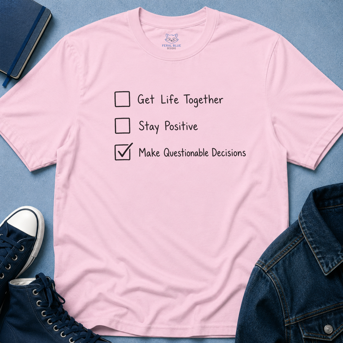 Make Questionable Decisions T-shirt