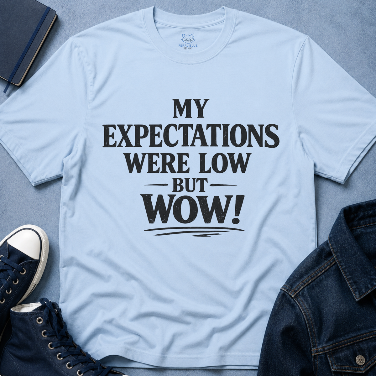 My Expectations Were Low T-Shirt